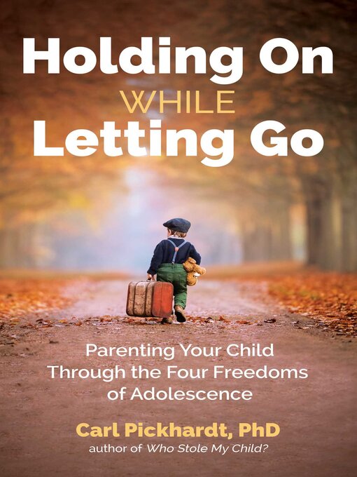 Title details for Holding On While Letting Go by Carl Pickhardt - Available